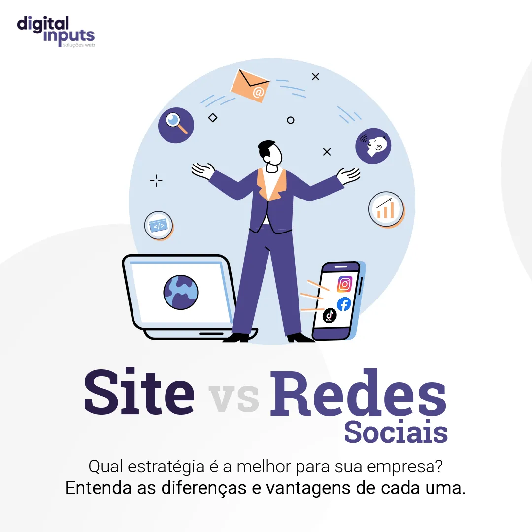 site vs redes sociais: Qual estratégia é a melhor para sua empresa? entenda as diferenças e vantagens de cada uma.